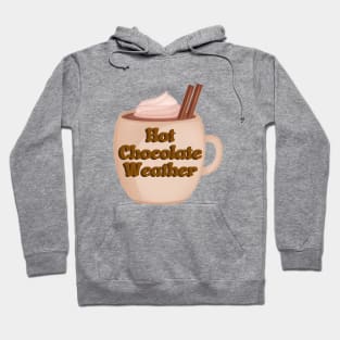 Hot Chocolate Weather Hoodie